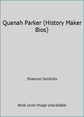 Quanah Parker (History Maker Bios) 0760739161 Book Cover