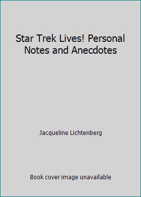 Star Trek Lives! Personal Notes and Anecdotes B003GYQBXW Book Cover