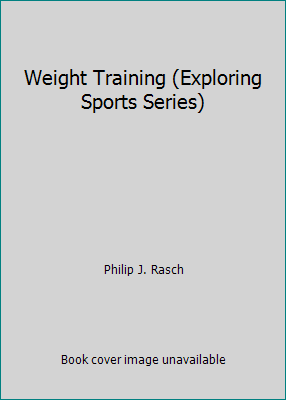 Weight Training (Exploring Sports Series) 0697099792 Book Cover
