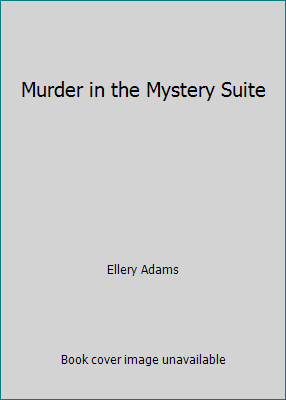 Murder in the Mystery Suite 1629530972 Book Cover