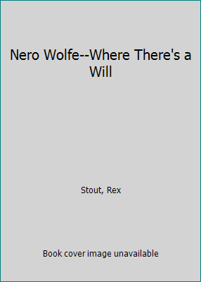 Nero Wolfe--Where There's a Will [Large Print] 0792711378 Book Cover