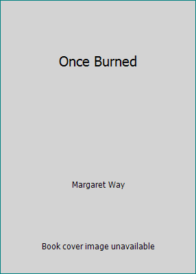 Once Burned 0373156278 Book Cover
