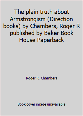 The plain truth about Armstrongism (Direction b... B008TAYZDG Book Cover