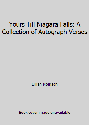 Yours Till Niagara Falls: A Collection of Autog... B000GUAAN6 Book Cover