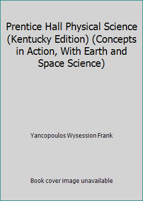 Prentice Hall Physical Science (Kentucky Editio... 0133646947 Book Cover