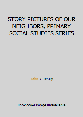 STORY PICTURES OF OUR NEIGHBORS, PRIMARY SOCIAL... B00EHQUSG4 Book Cover