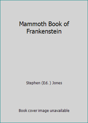 Mammoth Book of Frankenstein 185487330X Book Cover