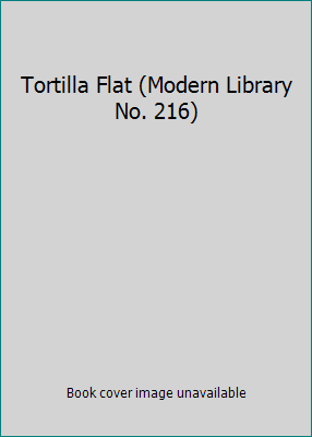 Tortilla Flat (Modern Library No. 216) B002J0EAEG Book Cover