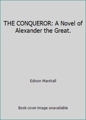 THE CONQUEROR: A Novel of Alexander the Great. B000N5YVA2 Book Cover