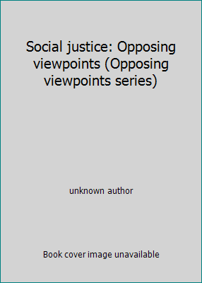 Social justice: Opposing viewpoints (Opposing v... 0899083234 Book Cover