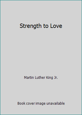 Strength to Love B075GRLBQ2 Book Cover