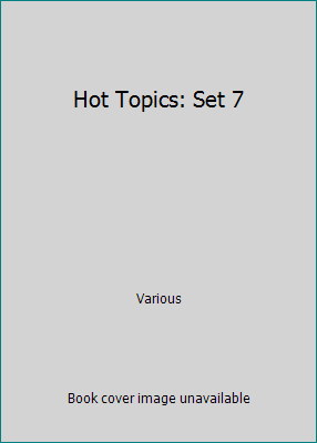 Hot Topics: Set 7 1534568573 Book Cover
