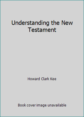 Understanding the New Testament B00R8LIQ3W Book Cover