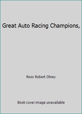 Great Auto Racing Champions, 0811666662 Book Cover