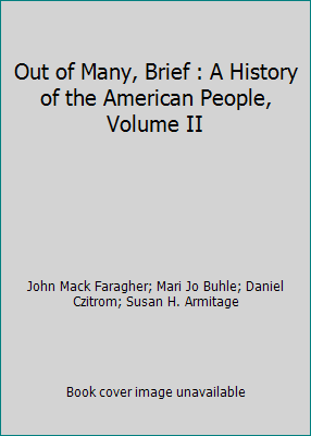 Out of Many, Brief : A History of the American ... 0130575275 Book Cover