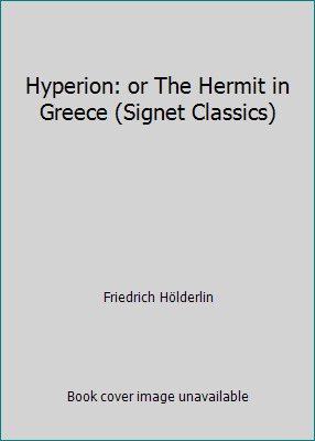 Hyperion: or The Hermit in Greece (Signet Class... B0007DW332 Book Cover