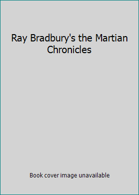 Ray Bradbury's the Martian Chronicles B000M8DYV2 Book Cover