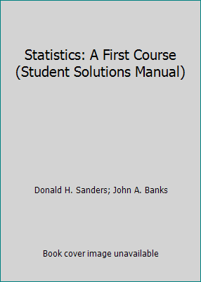 Statistics: A First Course (Student Solutions M... 0070549427 Book Cover