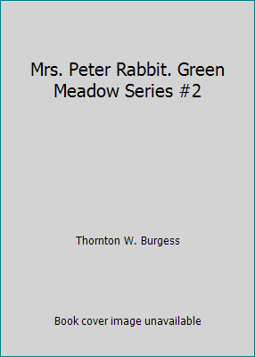 Mrs. Peter Rabbit. Green Meadow Series #2 B0077VU6XQ Book Cover
