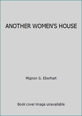 ANOTHER WOMEN'S HOUSE B0094WUAN2 Book Cover