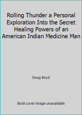 Rolling Thunder a Personal Exploration Into the... B000Z3T5XA Book Cover