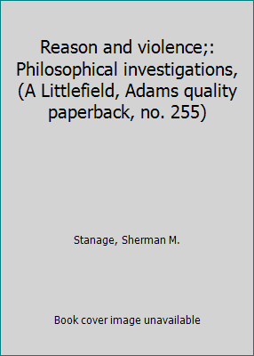 Reason and violence;: Philosophical investigati... 0822602555 Book Cover