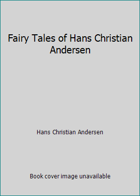 Fairy Tales of Hans Christian Andersen 1517054923 Book Cover