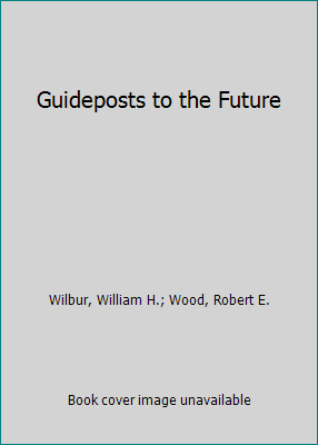 Guideposts to the Future B000K4I6LQ Book Cover