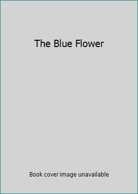 The Blue Flower 1419254332 Book Cover