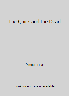 The Quick and the Dead B000P42C1G Book Cover