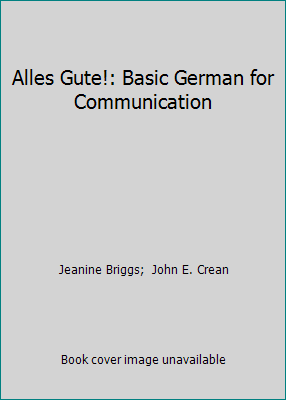 Alles Gute!: Basic German for Communication 0075547023 Book Cover