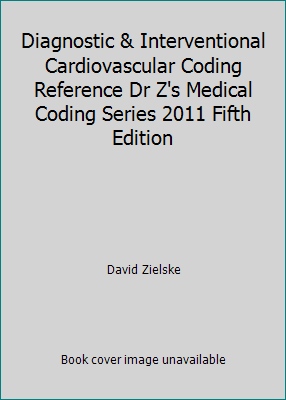 Diagnostic & Interventional Cardiovascular Codi... 0974753831 Book Cover