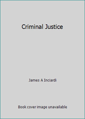 Criminal Justice 0073128201 Book Cover