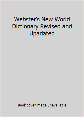Webster's New World Dictionary Revised and Upad... 1416533265 Book Cover