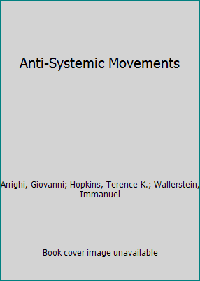 Anti-Systemic Movements 178873128X Book Cover