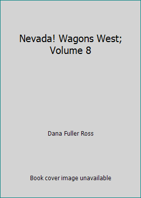 Nevada! Wagons West; Volume 8 B0026QT2KA Book Cover