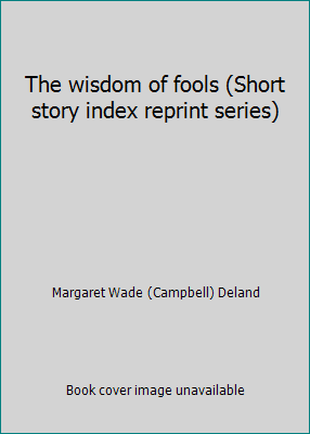 The wisdom of fools (Short story index reprint ... 0836931416 Book Cover