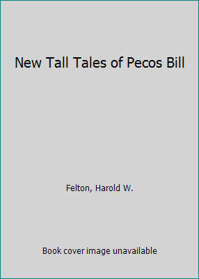 New Tall Tales of Pecos Bill B0000CK4N6 Book Cover