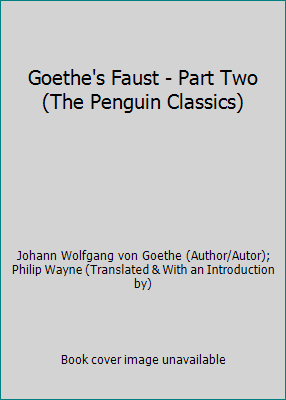 Goethe's Faust - Part Two (The Penguin Classics) B006K5AYNM Book Cover