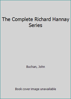 The Complete Richard Hannay Series 1514385252 Book Cover