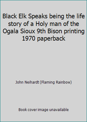 Black Elk Speaks being the life story of a Holy... B003ZTNWQM Book Cover