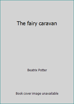 The fairy caravan B007T3OHNW Book Cover