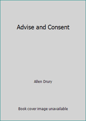Advise and Consent 1568490607 Book Cover