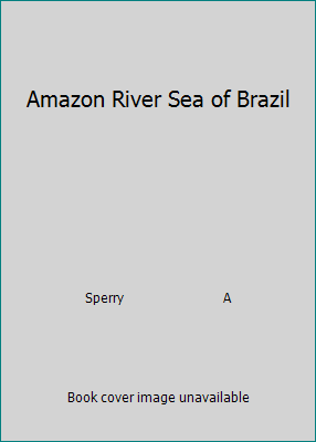 Amazon River Sea of Brazil 0811663515 Book Cover