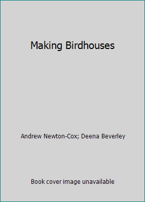 Making Birdhouses 0760708452 Book Cover