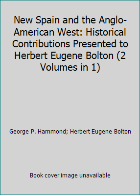 New Spain and the Anglo-American West: Historic... B000S8VUO4 Book Cover