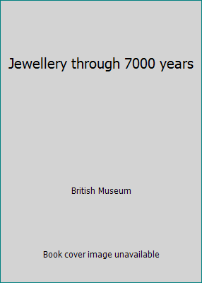 Jewellery through 7000 years 0714100544 Book Cover