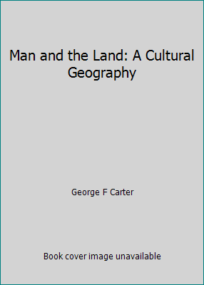 Man and the Land: A Cultural Geography B003TK9B3K Book Cover