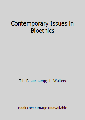 Contemporary Issues in Bioethics 0495208876 Book Cover