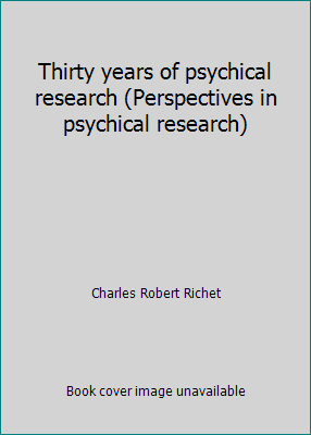 Thirty years of psychical research (Perspective... 0405070462 Book Cover